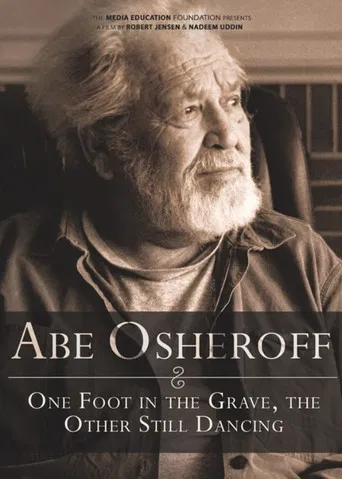 Abe Osheroff: One Foot in the Grave, the Other Still Dancing