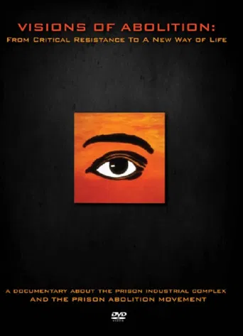 Visions of Abolition: From Critical Resistance to a New Way of Life