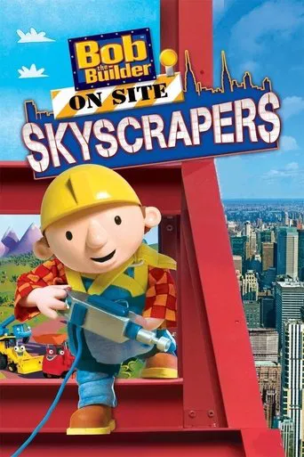 Bob the Builder: On Site - Skyscrapers
