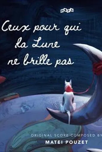 Ceux pour qui la Lune ne brille pas