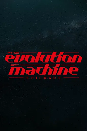 Evolution of Machine - Epilogue
