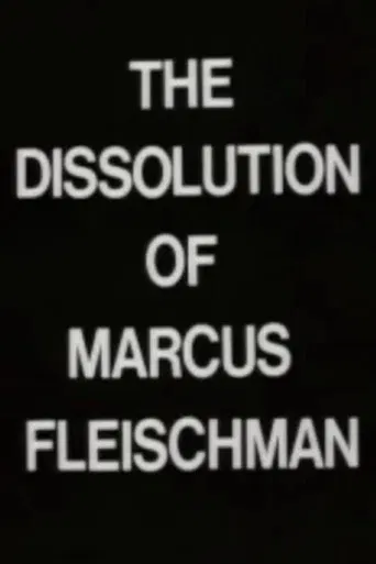 The Dissolution of Marcus Fleischman