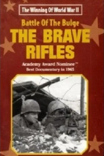 The Battle of the Bulge... The Brave Rifles