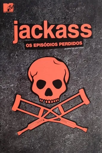 Jackass: Os Episódios Perdidos