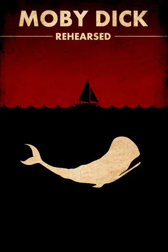 Moby Dick—Rehearsed
