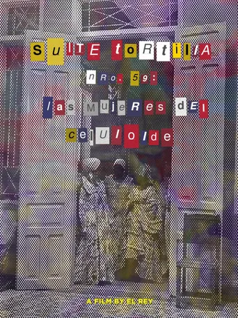 Suite tortilla nro. 59: Las mujeres del celuloide
