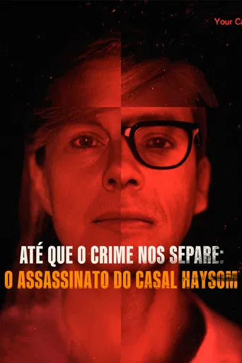 Até que o Crime nos Separe: O Assassinato do Casal Haysom