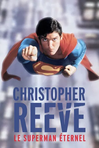 Christopher Reeve : Le Superman Éternel