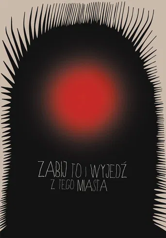 Zabij to i wyjedź z tego miasta