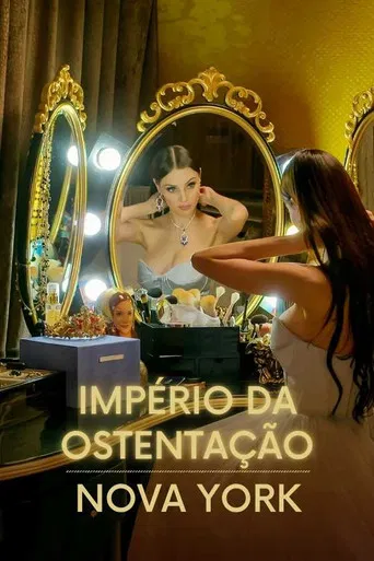 Império da Ostentação: Nova York