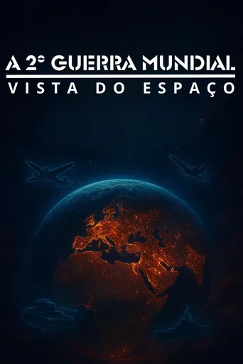 A 2º Guerra Mundial Vista do Espaço