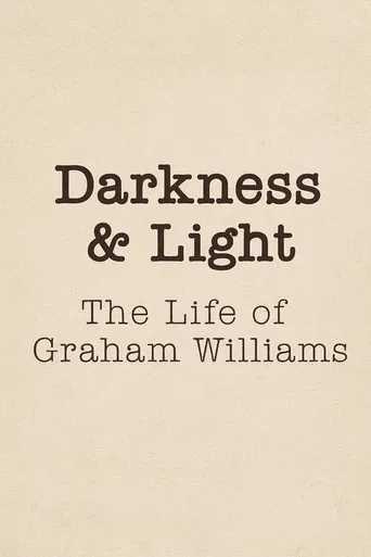 Darkness & Light: The Life of Graham Williams