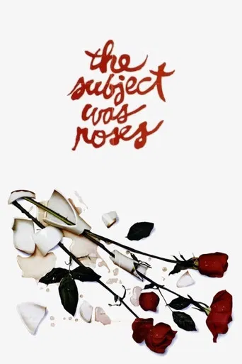 The Subject Was Roses