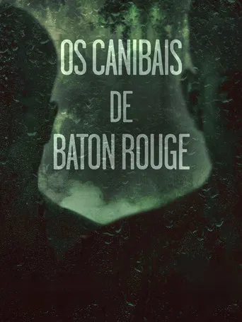 Os Canibais de Baton Rouge