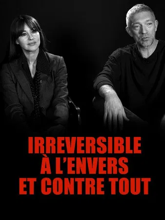 Irréversible : à l'envers et contre tout