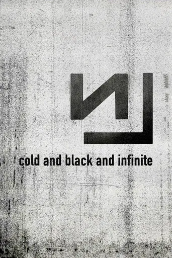 Nine Inch Nails: Live - Cold and Black and Infinite
