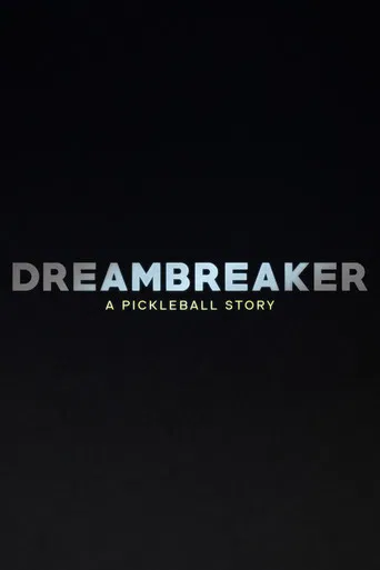 Dreambreaker: A Pickleball Story