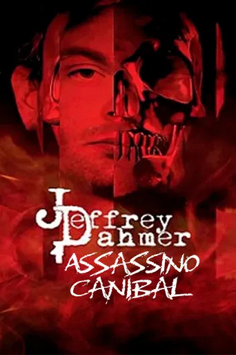 Jeffrey Dahmer: Assassino Canibal