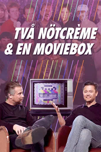 Två nötcreme och en moviebox