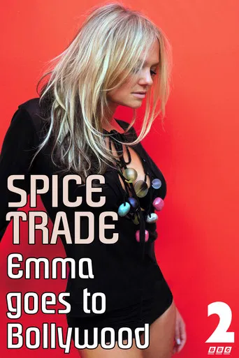 Spice Trade: Emma Goes to Bollywood