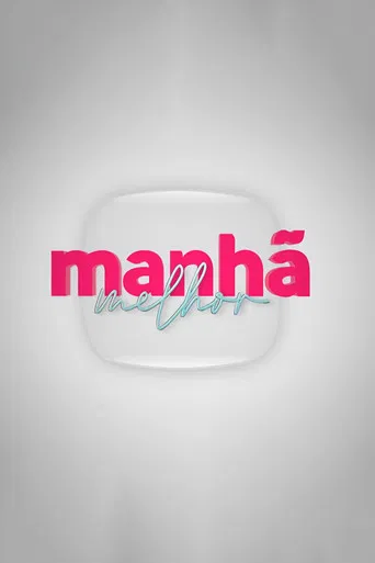 Manhã Melhor