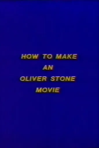 How to Make an Oliver Stone Movie