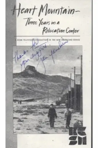 Heart Mountain: Three Years in a Relocation Center