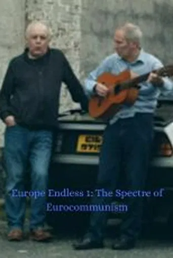 Europe Endless 1: The Spectre of Eurocommunism