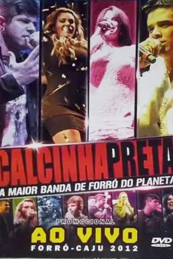Calcinha Preta - Ao Vivo no Forró Caju
