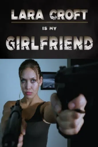Lara Croft Is My Girlfriend