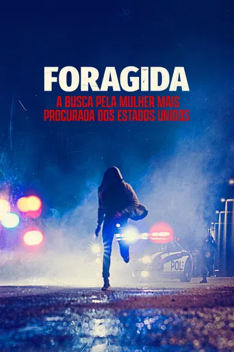 Foragida: A Busca pela Mulher Mais Procurada dos Estados Unidos