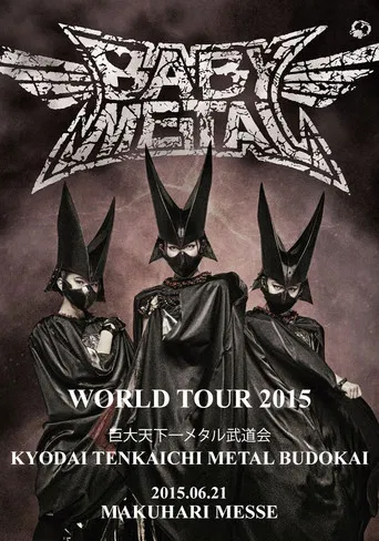 BABYMETAL WORLD TOUR 2015 ~Kyodai Tenkaichi Metal Budokai~