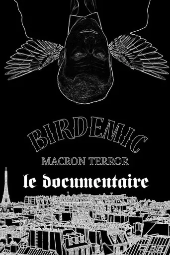 Birdemic Macron Terror : Le Documentaire 
