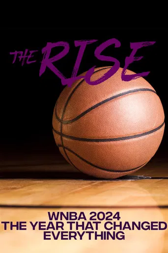 The Rise: WNBA 2024; The Year That Changed Everything