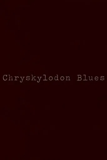 Chryskylodon Blues