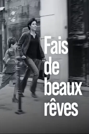 Fais de beaux rêves