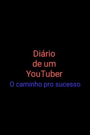 Diário de um Youtuber: O Caminho pro Sucesso