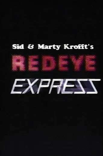 Sid & Marty Krofft's Redeye Express