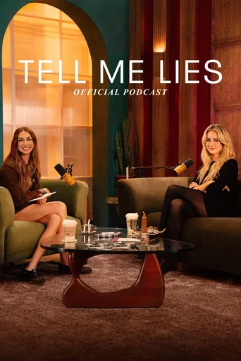 Tell Me Lies: Official Podcast