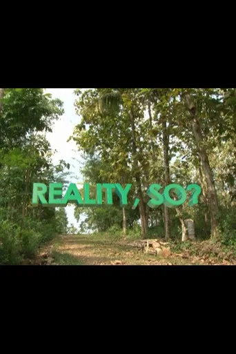 Reality, So?