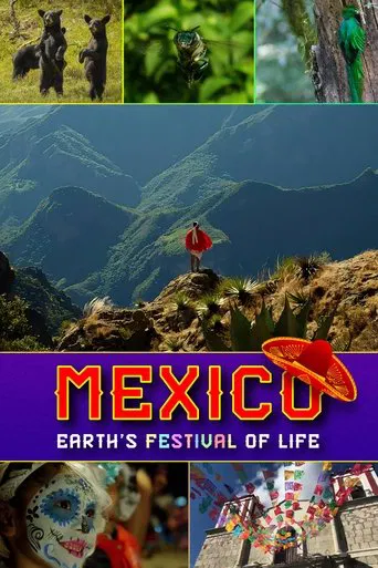 Watch Mexico: Earth's Festival of Life
