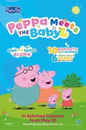 Watch Peppa Meets the Baby Cinema Experience