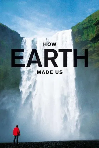 Watch How Earth Made Us
