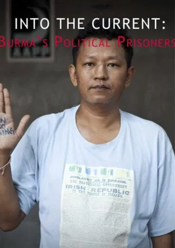 Watch Into the Current: Burma's Political Prisoners