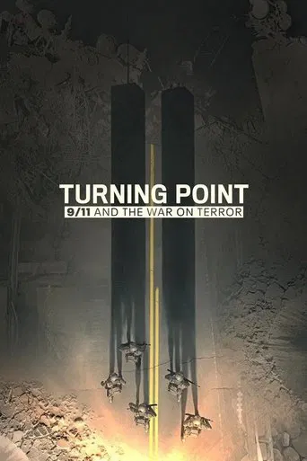 Watch Turning Point: 9/11 and the War on Terror