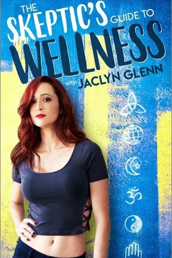 Watch The Skeptic's Guide To Wellness