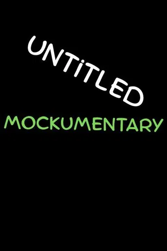 Watch Untitled Mockumentary Comedy