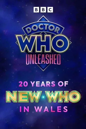 Watch Doctor Who: Unleashed - 20 Years of New Who in Wales