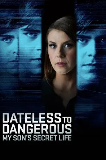 Watch Dateless to Dangerous: My Son's Secret Life