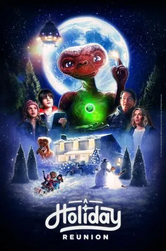 Watch E.T.: A Holiday Reunion
